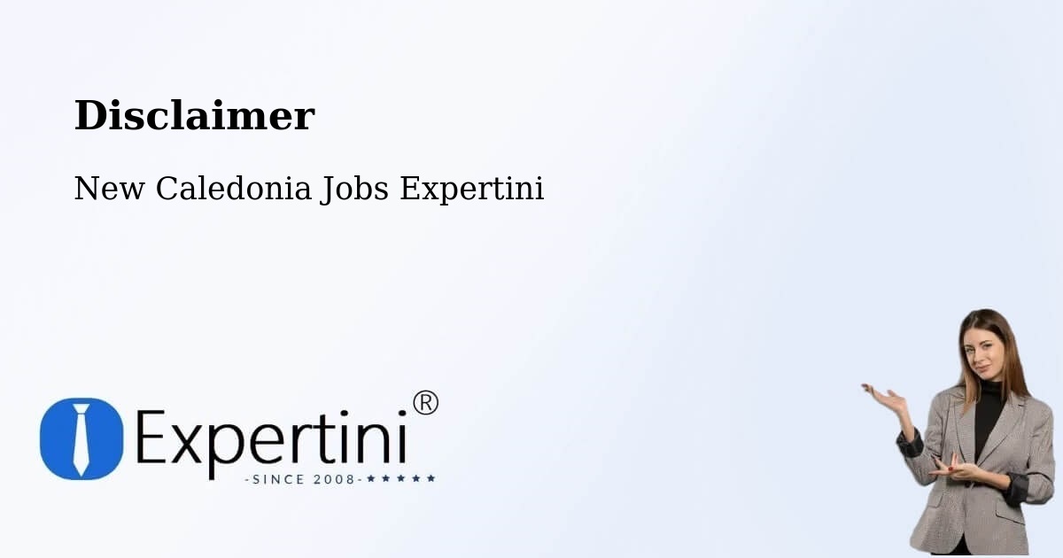 Disclaimer – Ouara - New Caledonia Jobs Expertini