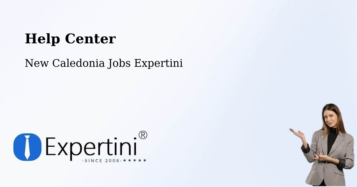 Help Center – Ouara - New Caledonia Jobs Expertini