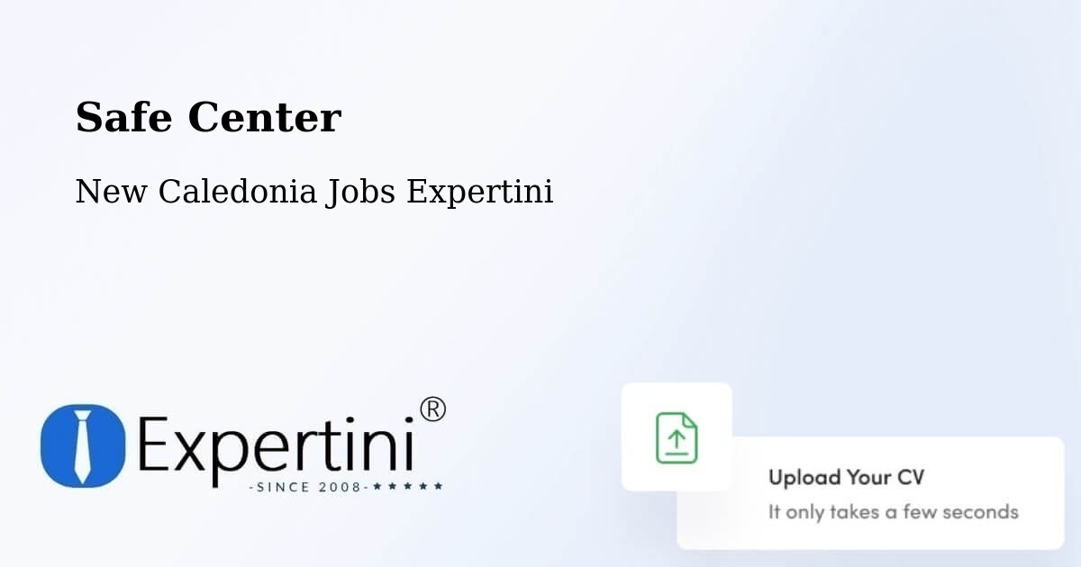 Safety Center – Ouara - New Caledonia Jobs Expertini